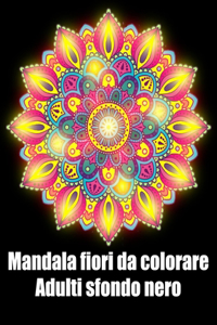 Mandala fiori da colorare adulti sfondo nero
