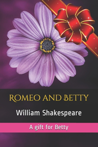 Romeo and Betty