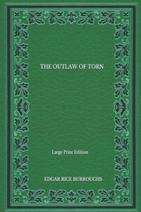The Outlaw Of Torn - Large Print Edition