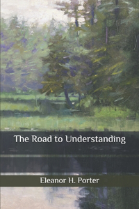 The Road to Understanding