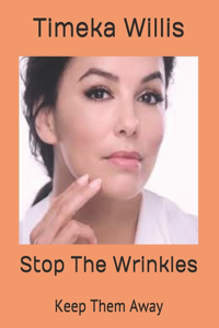 Stop The Wrinkles