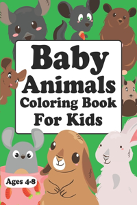 Baby Animals Coloring Book For Kids Ages 4-8