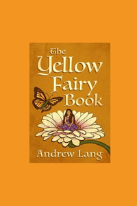 The Yellow Fairy Book Illustrated