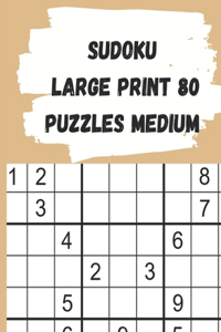 Sudoku large print 80 puzzles medium