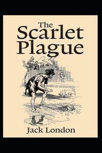The Scarlet Plague Annotated