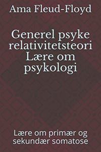 Generel psyke relativitetsteori Lære om psykologi