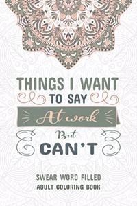 Things I Want To Say at Work But Can't