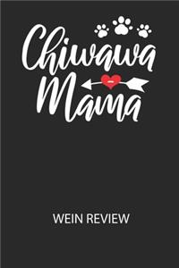 Chiwawa Mama - Wein Review