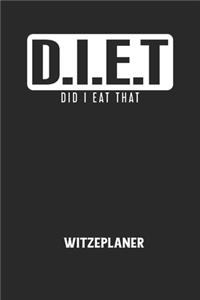 D.I.E.T DID I EAT THAT - Witzeplaner