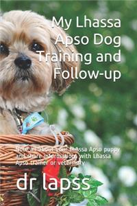 My Lhassa Apso Dog Training and Follow-up