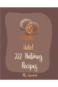 Hello! 222 Nutmeg Recipes