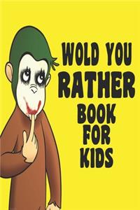 Would You Rather Book For Kids