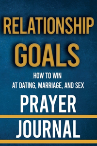 Relationship Goals Prayer Journal