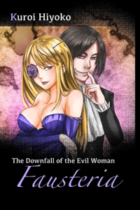 The Downfall of the Evil Woman Fausteria
