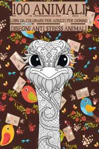 Libri da colorare per adulti per donne - Disegni Anti stress Animali - 100 Animali