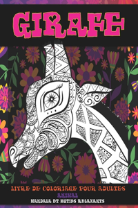 Livre de coloriage pour adultes - Mandala et motifs relaxants - Animal - Girafe