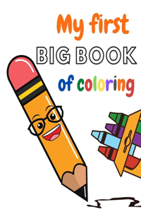 My First BIG BOOK Of Coloring