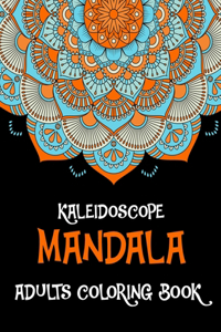Kaleidoscope Adults Mandala Coloring Book