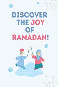 Discover The Joy of Ramadan