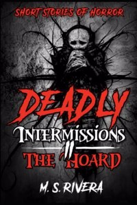 Deadly Intermissions II - The Hoard