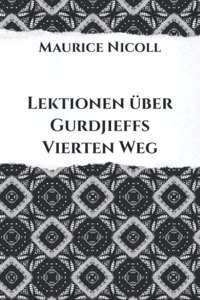 Lektionen über Gurdjieffs Vierten Weg