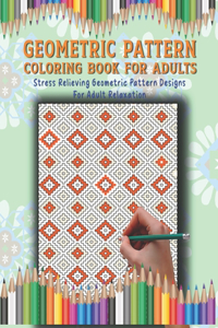 Geometric Pattern Coloring Book For Adults