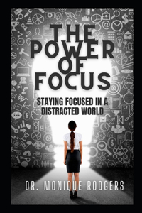 The Power of Focus