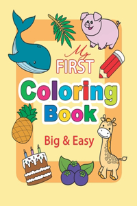 My First Coloring Book. Big & Easy