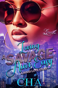 Loving A Savage Ain't Easy