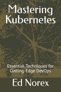 Mastering Kubernetes