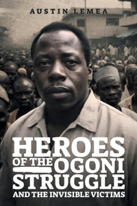 Heroes of the Ogoni Struggle