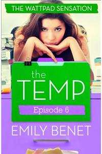 The Temp Episode Six