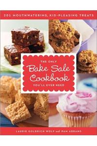 Only Bake Sale Cookbook You'll Ever Need