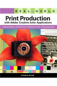 Real World Print Production with Adobe Creative Suite Applications