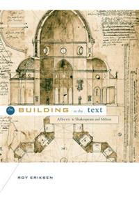 The Building in the Text: Alberti to Shakespeare and Milton