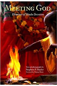 Meeting God – Elements of Hindu Devotion