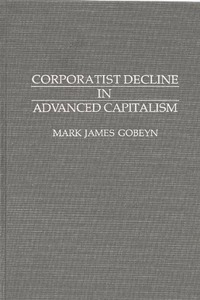 Corporatist Decline in Advanced Capitalism