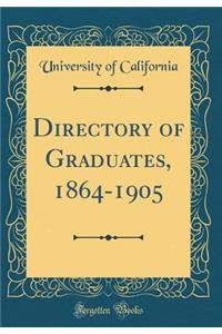 Directory of Graduates, 1864-1905 (Classic Reprint)