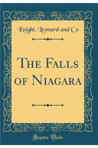 The Falls of Niagara (Classic Reprint)
