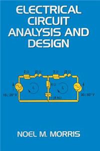 Electrical Circuit Analysis and Design