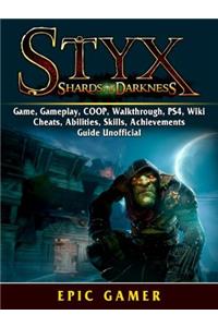 Styx Shades of Darkness, Game, Gameplay, Coop, Walkthrough, Ps4, Wiki, Cheats, Abilities, Skills, Achievements, Guide Unofficial
