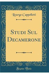 Studi Sul Decamerone (Classic Reprint)