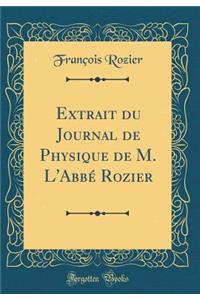 Extrait Du Journal de Physique de M. l'AbbÃ© Rozier (Classic Reprint)