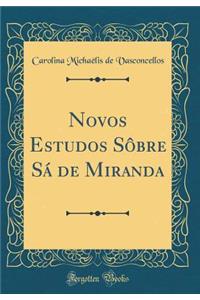 Novos Estudos SÃ´bre SÃ¡ de Miranda (Classic Reprint)