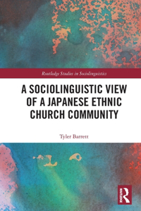 Sociolinguistic View of A Japanese Ethnic Church Community