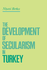 The Development of Secularism in Turkey