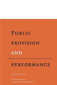 Public Provision and Performance: Contributions from Efficiency and Productivity Measurement