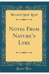 Notes from Nature's Lyre (Classic Reprint)