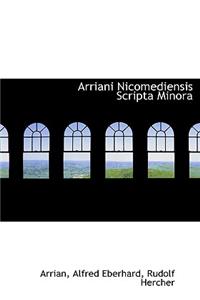 Arriani Nicomediensis Scripta Minora