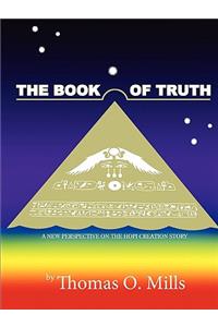 Book Of Truth A New Perspective on the Hopi Creation Story